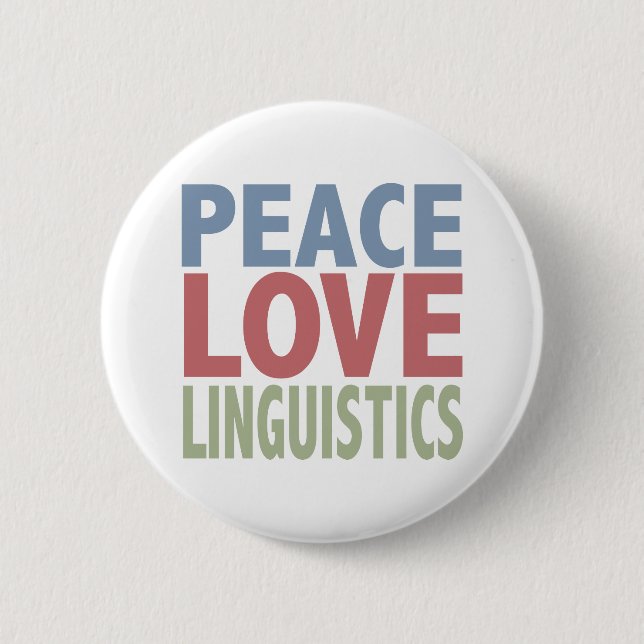 Peace Love Linguistics Button (Front)