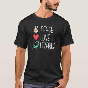 Peace Love Lizards Reptile Keeper T-Shirt