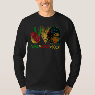 Peace Love Loc'd Hair Black Women Melanin Afro  BH T-Shirt