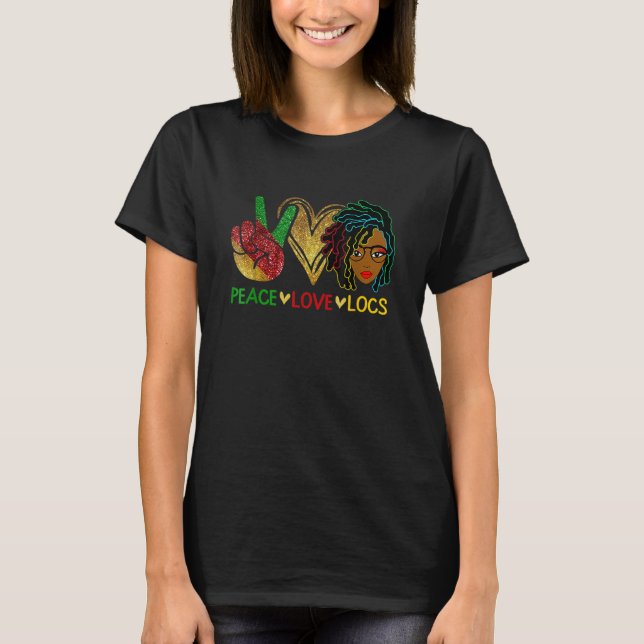 Peace Love Loc'd Hair Black Women Melanin Afro Lov T-Shirt (Front)