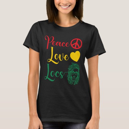 Peace Love Locs Black History Month African Woman  T_Shirt