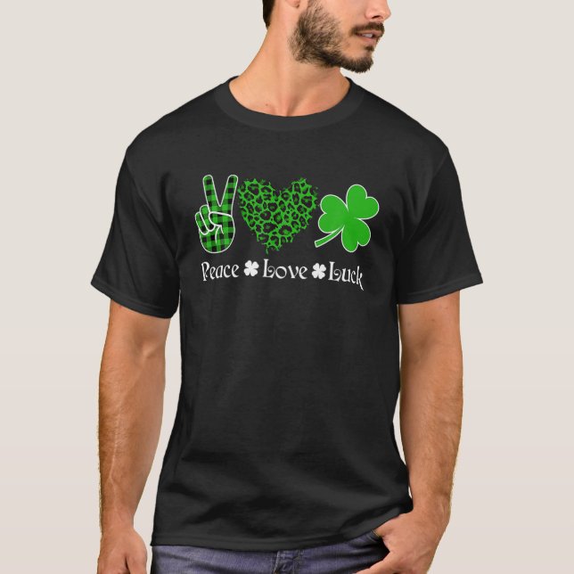 Peace Love Luck Peace Heart Shamrock St Patrick's T-Shirt (Front)