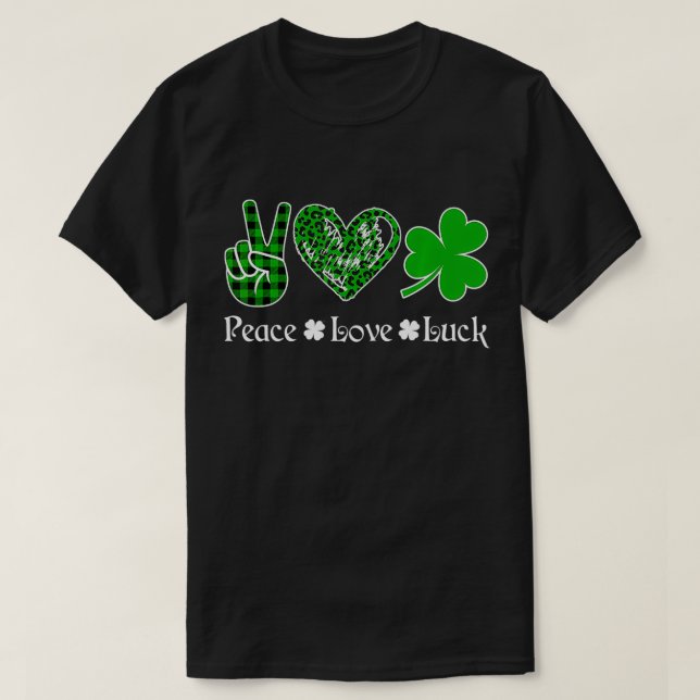 Peace Love Luck  Peace Heart Shamrock St Patrick's T-Shirt (Design Front)