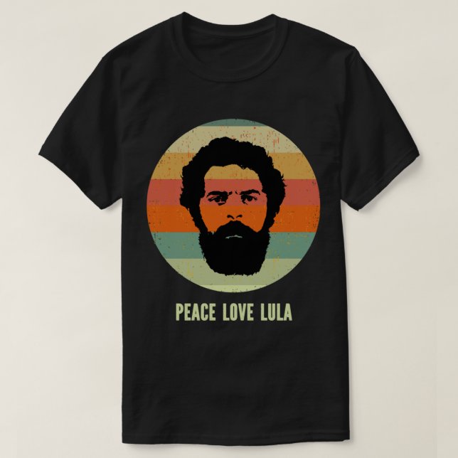 Peace Love Lula 2022 President Of Brazil Retro    T-Shirt (Design Front)