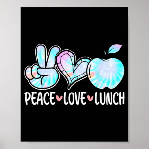 Peace Love Lunch - Cafeteria Workers School Lunch Poster