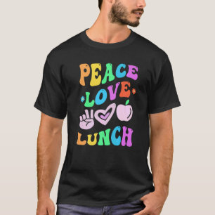 PEACE LOVE LUNCH LADY Retro Cafeteria Groovy Back  T-Shirt