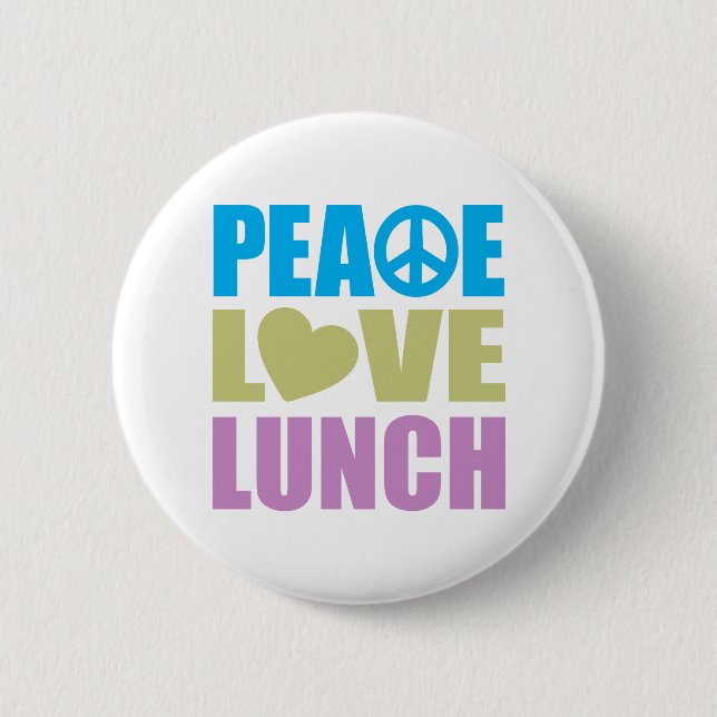 Peace Love Lunch Pinback Button (Front)