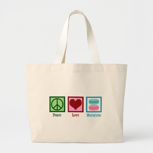 Peace Love Macarons Cute Macaron Bakery Large Tote Bag (Front)