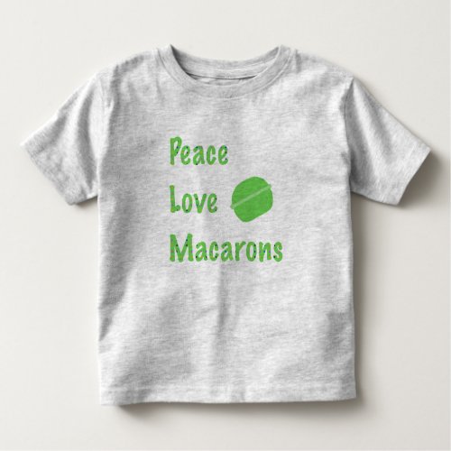 Peace Love Macarons Toddler T_shirt