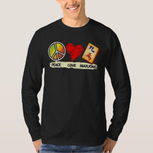 Peace Love Mahjong Chinese Game Played Mahjong T-Shirt