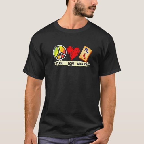 Peace Love Mahjong Chinese Game Played Mahjong T_Shirt