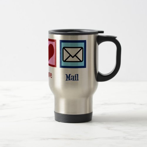 Peace Love Mail Post Office Travel Mug