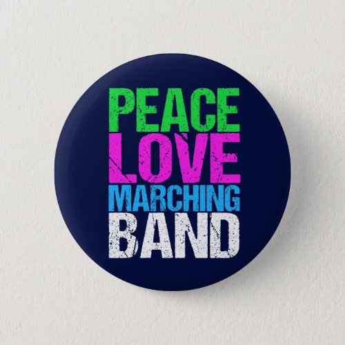 Peace Love Marching Band Button