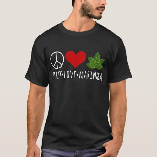 Peace Love Marinara Basil Leaves Cluster T_Shirt