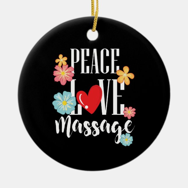 Peace Love Massage Ceramic Ornament (Front)