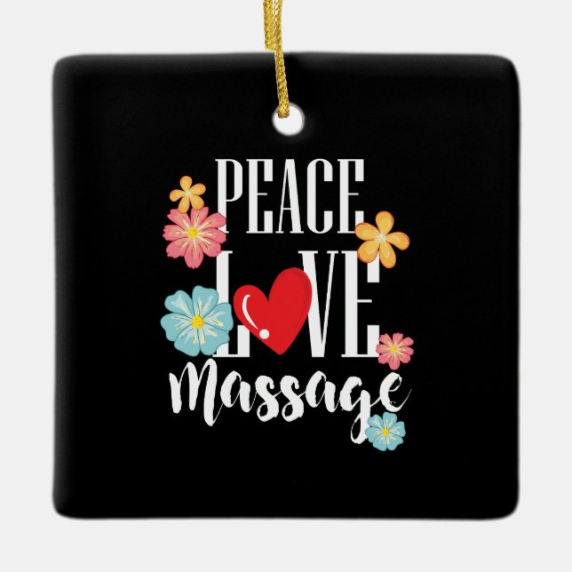 Peace Love Massage Ceramic Ornament (Front)