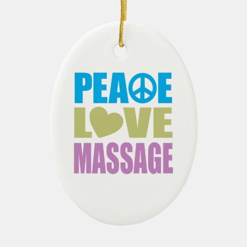 Peace Love Massage Ceramic Ornament