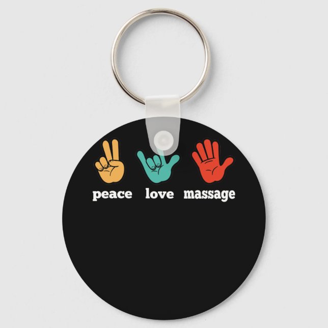 Peace Love Massage  Funny Quote Gift For Therapist Keychain (Front)