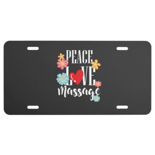 Peace Love Massage License Plate