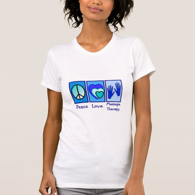 Peace, Love, Massage Therapy Gifts T-Shirt (Front)
