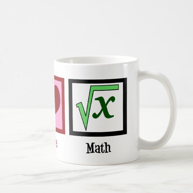 Peace Love Math Coffee Mug (Right)