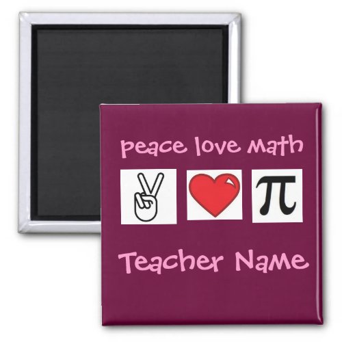Peace Love Math Custom Math Teacher           Magnet