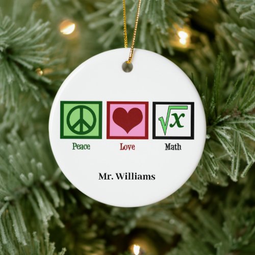 Peace Love Math Teacher Personalized Christmas Ceramic Ornament
