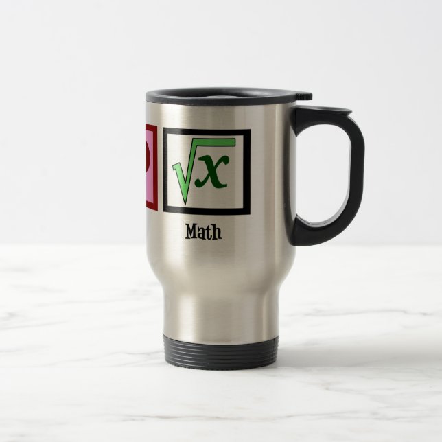 Peace Love Math Travel Mug (Right)