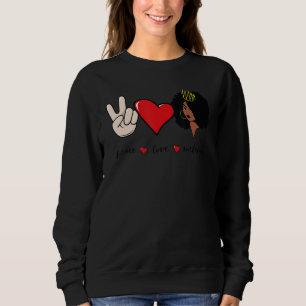 Peace Love Melanin Black History Month BLM Afro Qu Sweatshirt