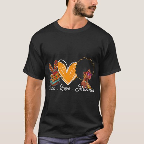 Peace Love Melanin Black Queen Afro Natural Hair T_Shirt