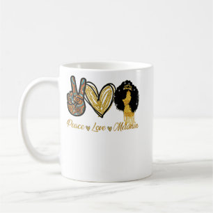 Peace Love Melanin Black Woman Girl Afro Queen Bla Coffee Mug