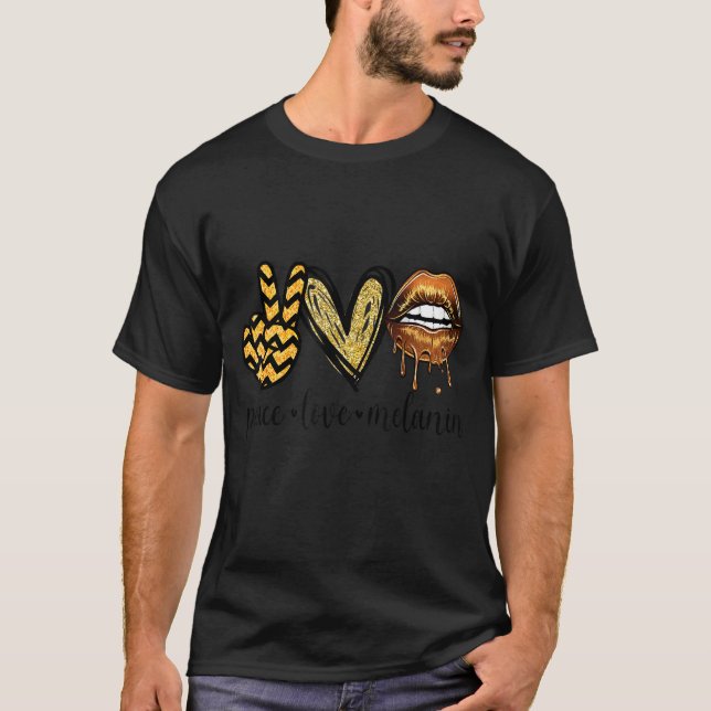 Peace Love Melanin Pride With Hand Heart And Lips T-Shirt (Front)