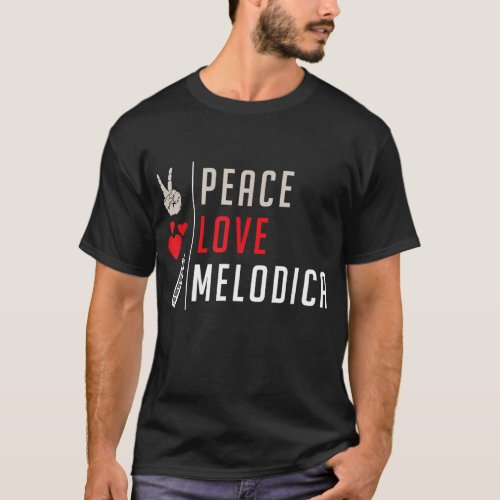 Peace Love Melodica Musical Instrument Melodica Pl T_Shirt