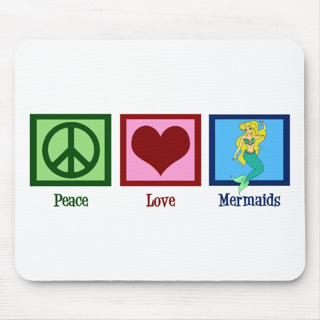 Peace Love Mermaids Mouse Pad (Front)