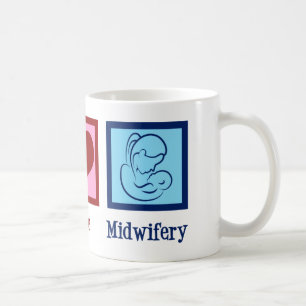 Peace Love Midwifery Cute Midwife Coffee Mug