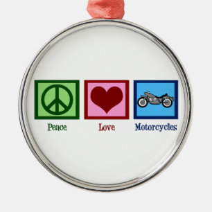 Peace Love Motorcycles Metal Ornament