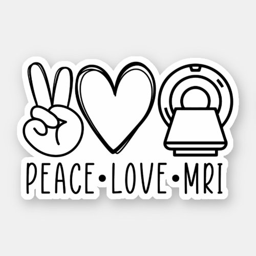 Peace Love MRI Tech Radiology MRI Technologist Sticker