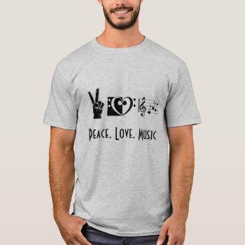 Peace  Love  Music T-shirt by weRband at Zazzle