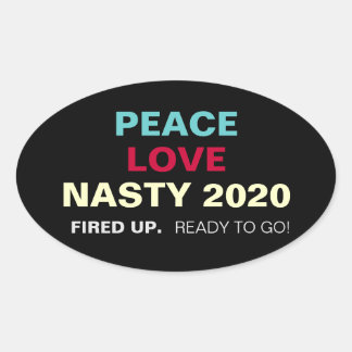 PEACE LOVE NASTY 2020 Oval Campaign Stickers