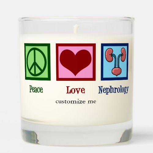 Peace Love Nephrology Custom Nephrologist Gift Scented Candle