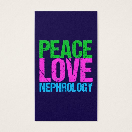 Peace Love Nephrology Vertical (Front)