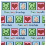 Peace Love Neurology Fabric