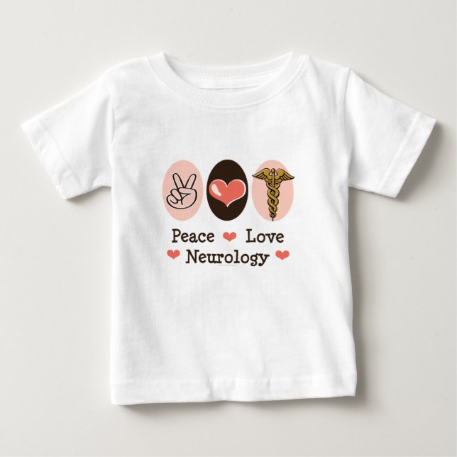 Peace Love Neurology Neurologist Baby T-shirt (Front)