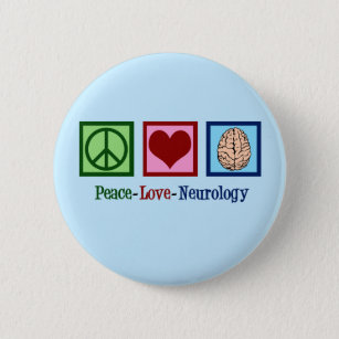Peace Love Neurology - Neurologist Button
