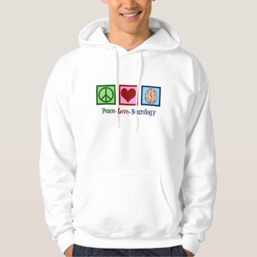 Peace Love Neurology _ Neurologist Hoodie