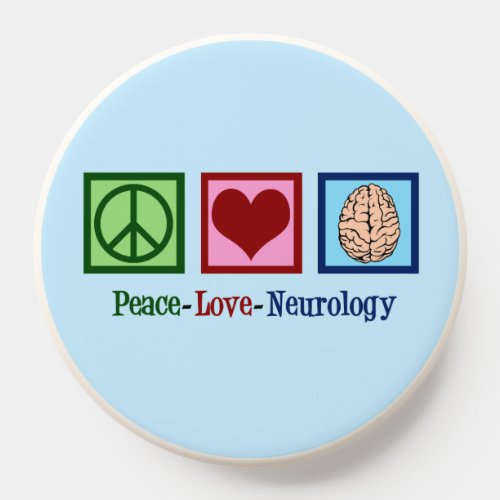 Peace Love Neurology _ Neurologist PopSocket