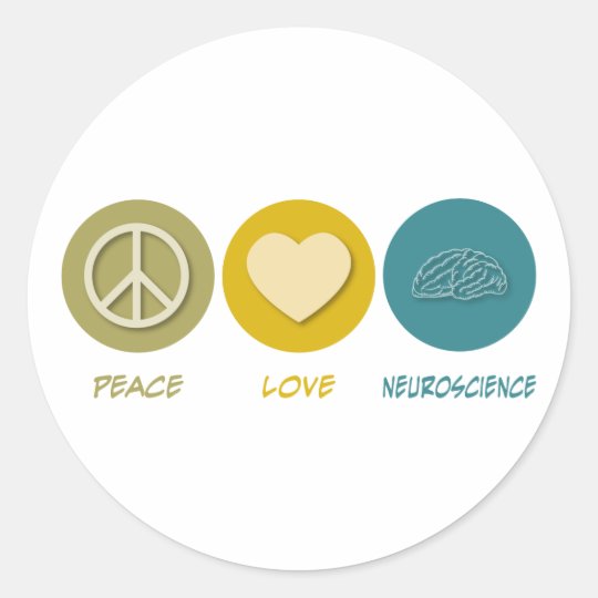 Peace Love Neuroscience Classic Round Sticker