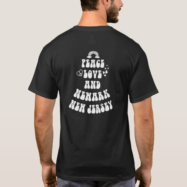 Peace Love Newark New Jersey Hometown Nj Home Stat T-Shirt (Back)
