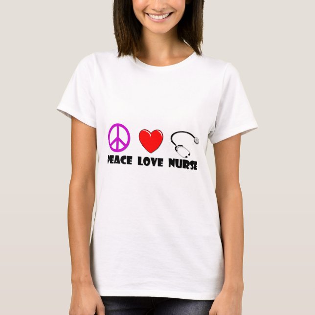 Peace Love Nurse T-Shirt (Front)
