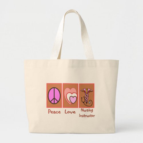 Peace Love Nursing Instructor Gifts Large Tote Bag